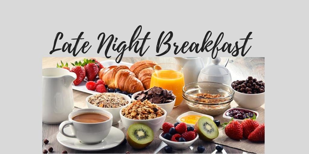 Late Night Breakfast