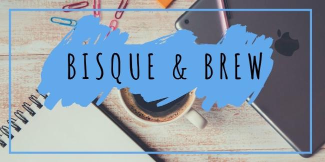 Bisque and Brew